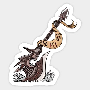 "AND MY AXE" Sticker